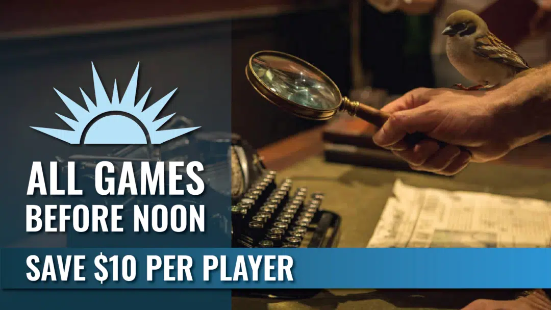 Save $10 per player at The Escape Effect when you play before noon.